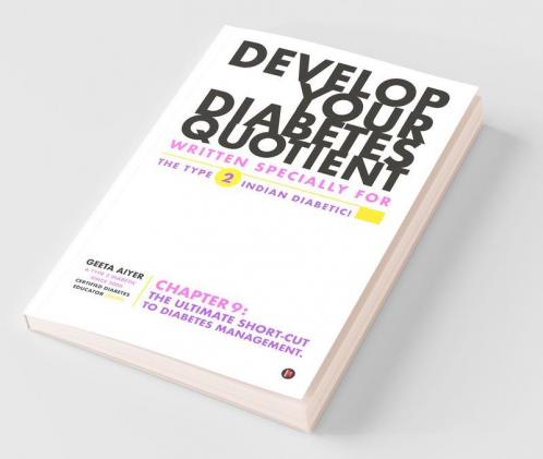 Develop Your Diabetes Quotient : Written Specially For The Type 2 Indian Diabetic