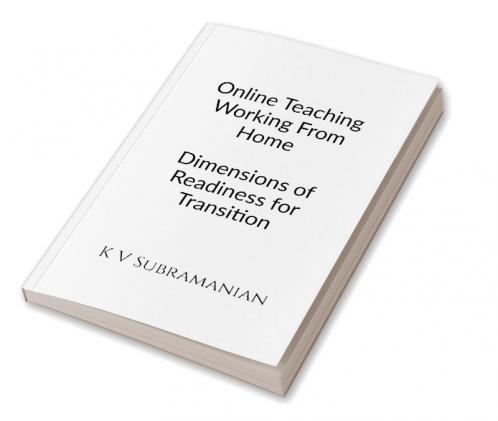 OnLine Teaching Working From Home : Dimensions of Readiness for Transition