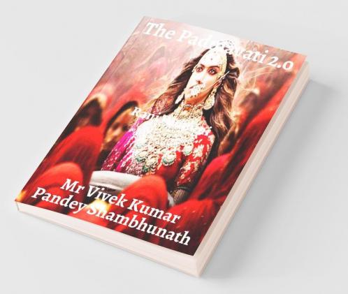The Padmavati 2.O : Rani Padmini