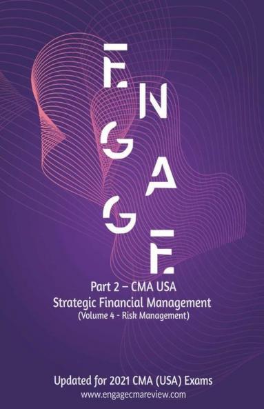 Cma Usa - Part 2 - Strategic Financial Management - Volume 4 (Risk Management) + Online Test Bank Access Section D | 5000 Mcq’S Online Test Bank + 150 Essays + 240 Hours Video Lectures