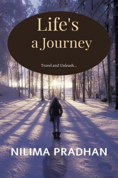 Life'S A Journey: Travel And Unleash