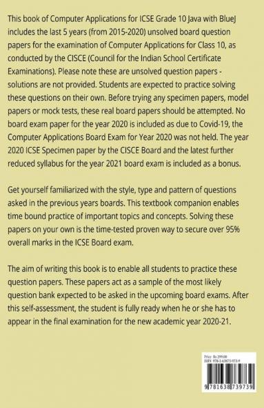 ICSE Grade 10 Computer Applications Last 5 years Question Papers for Java with BlueJ Year 2020-2021 : Unsolved Question Papers of CISCE Class X Board Exams 2015 - 2020