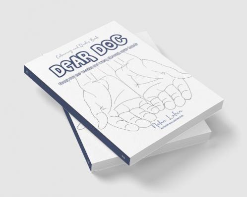 Dear Doc : Thank You For Letting God Work Through Your Hands