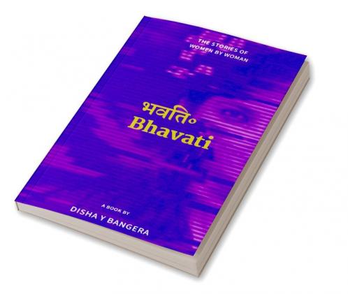 भवति ॰ Bhavati: The Stories of Women by Woman