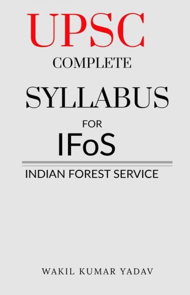 Upsc Complete Syllabus For Ifos Indian Forest Service