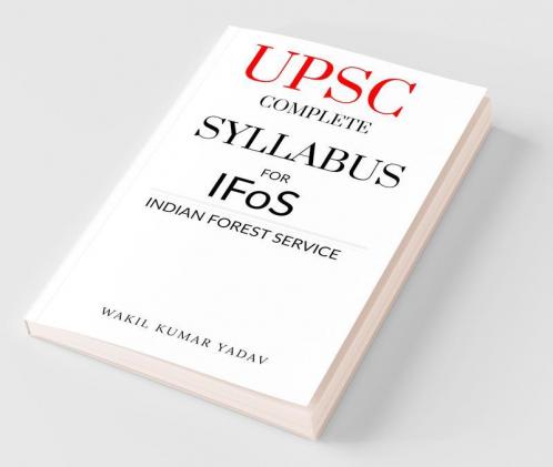 Upsc Complete Syllabus For Ifos Indian Forest Service
