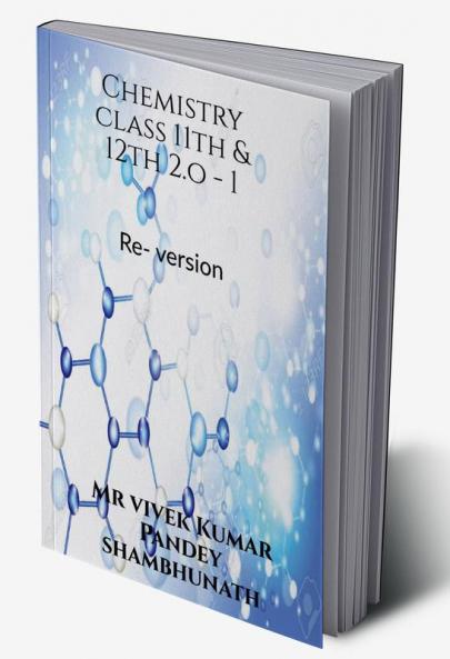 Chemistry class 11th &amp; 12th 2.o -1 : Re- versions