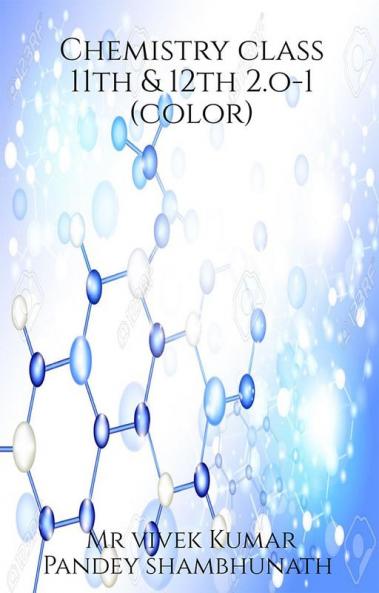 Chemistry class 11th & 12th 2.o - 1 (color)