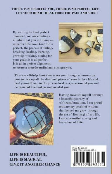The Cup of your Life : Mend it with Gold Fill it with Hue and see a more beautiful and stronger You