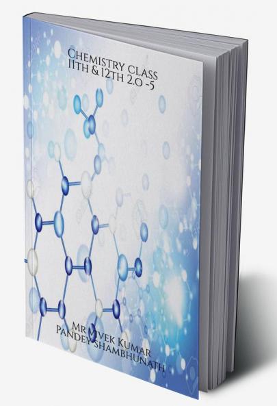 Chemistry class 11th & 12th 2.o-5