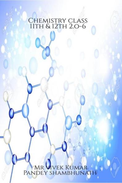 Chemistry class 11th & 12th 2.o-6