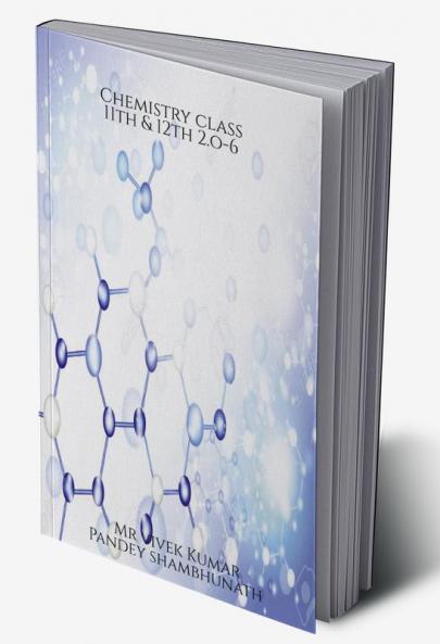 Chemistry class 11th & 12th 2.o-6
