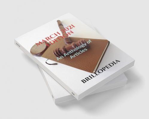 March 2021 Edition : An Anthology of Articles