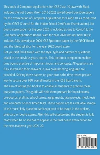 Icse Class 10 Computer Applications Last 5 Years Solved Question Papers For Java With Bluej (Session 2021-2022): Question Papers With Answers Of Cisce Grade X Board Exams 2015 - 2020