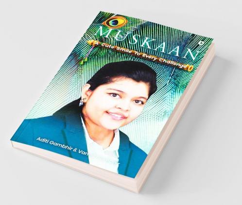 Muskaan : A Cute Smile To Every Challenge