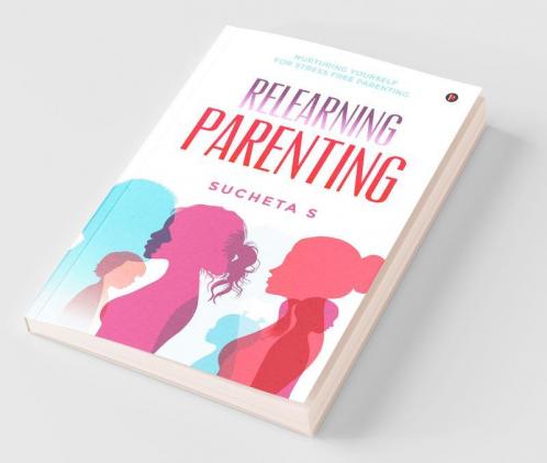 Relearning Parenting