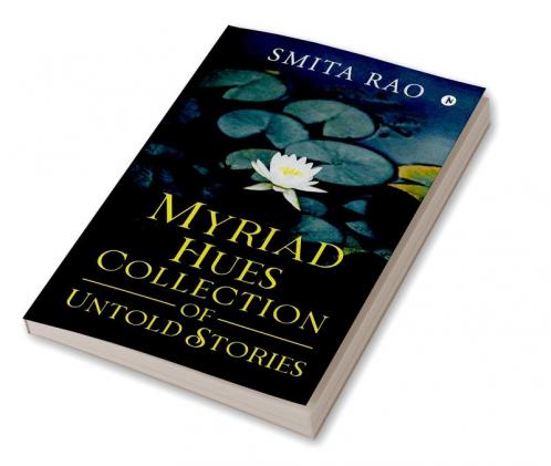 Myriad Hues Collection of Untold Stories