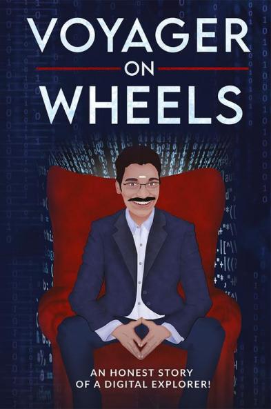 Voyager On Wheels (Black &amp; White) : An honest story of a digital explorer!