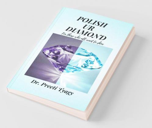 Polish Ur Diamond : For Those Who All Want To Shine