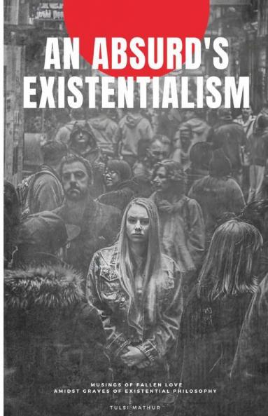 An Absurd'S Existentialism