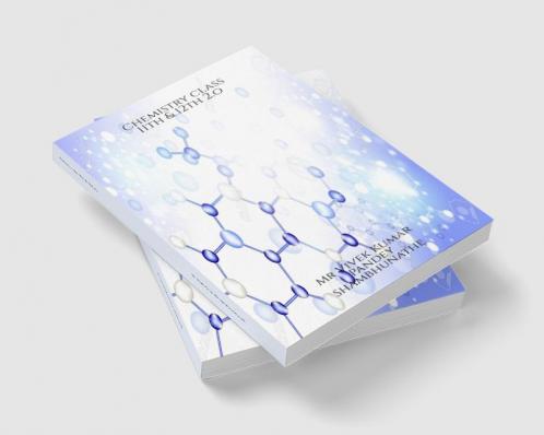 Chemistry class 11th & 12th 2.o