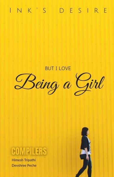 Being A Girl : But I Love