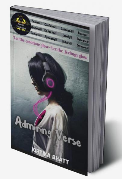 Admiring Verse : Let the emotions flow Let the feelings glow...