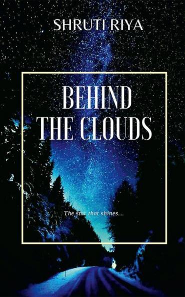 Behind The Clouds : The stars that shine...
