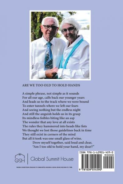 Are we too old to hold hands?