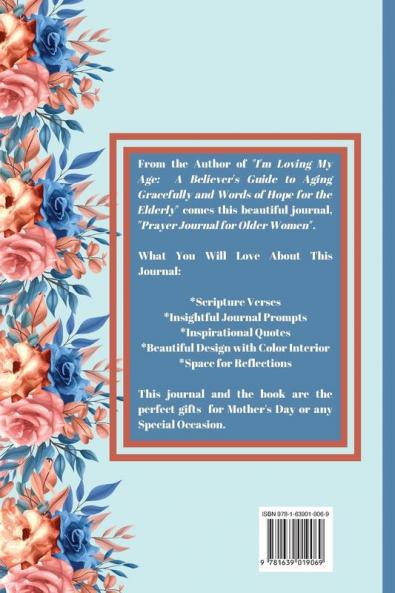 Prayer Journal for Older Women: Color Interior. An Inspirational Journal with Bible Verses Motivational Quotes Prayer Prompts and Spaces for Reflection