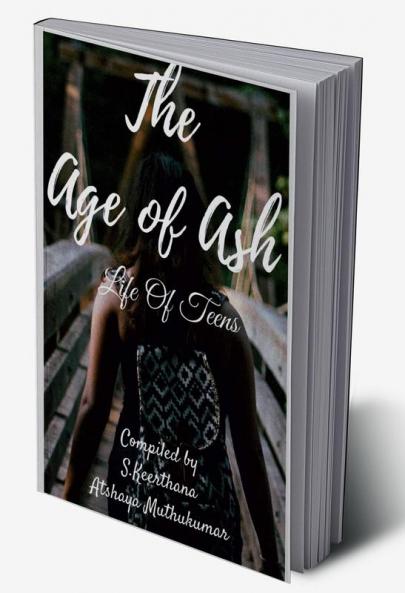 The Age Of Ash : Life of teens
