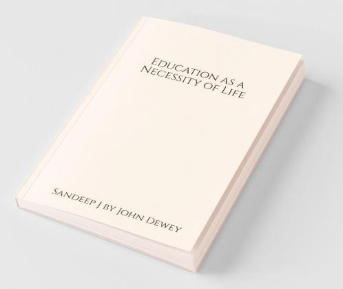 Education As A Necessity Of Life