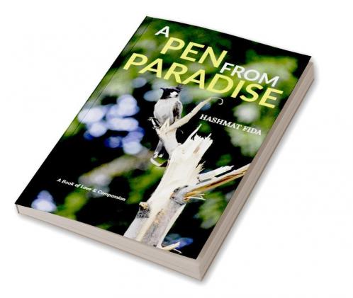 A Pen From Paradise: A Book of Love & Compassion
