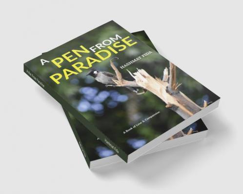 A Pen From Paradise: A Book of Love & Compassion