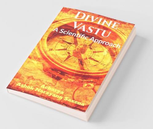 Divine Vastu: A Scientific Approach
