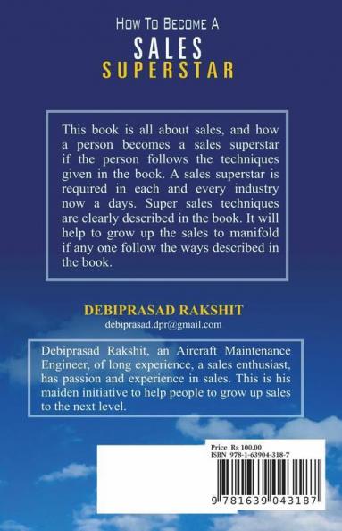 HOW TO BECOME A SALES SUPERSTAR : LEARN THE MASTERY OF SUPER SALES TECHNIQUES