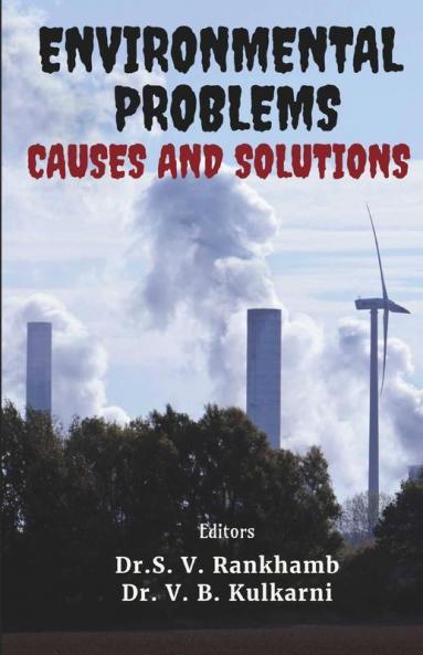 Environmental Problems : Causes And Solutions