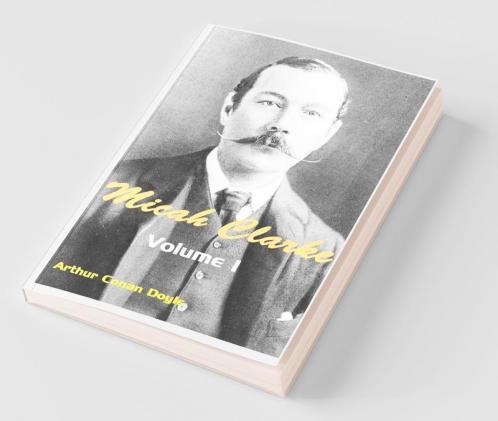 Micah Clarke : Vol. 1