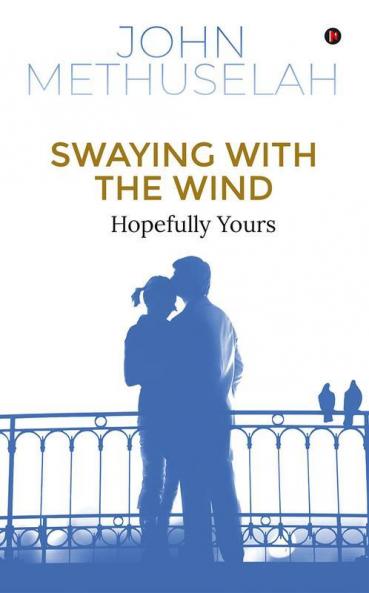 Swaying with the Wind : Hopefully Yours