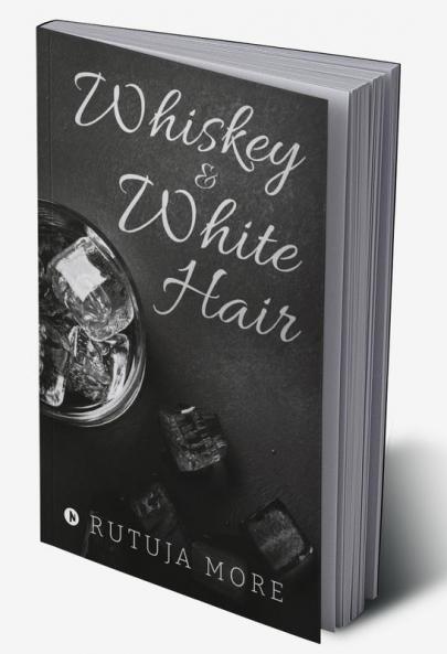 Whiskey &amp; White Hair