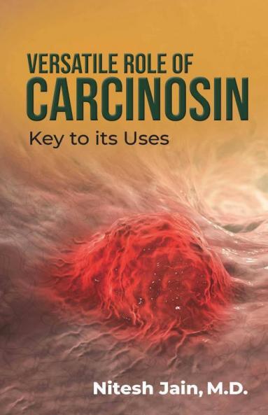 Versatile Role Of Carcinosin : Key To Its Uses