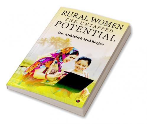 RURAL WOMEN – THE UNTAPPED POTENTIAL