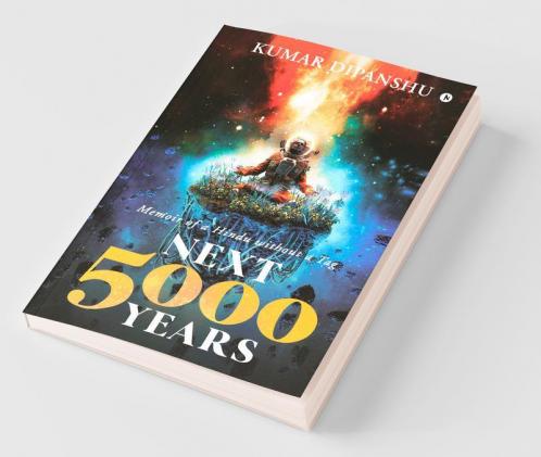 Next 5000 Years: Memoir Of A Hindu Without A Tag