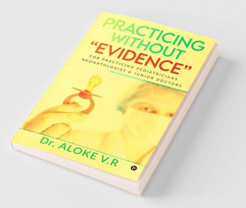 Practicing without Evidence
