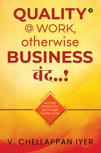 Quality @ Work Otherwise Business ???..!