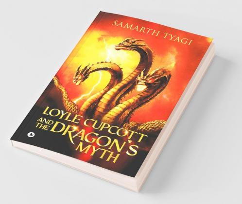 Loyle Cupcott And The Dragon'S Myth