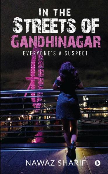 In the Streets of Gandhinagar : Everyone's a suspect