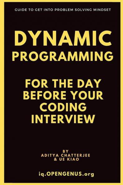 Dynamic Programming For The Day Before Your Coding Interview