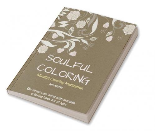 Soulful Coloring : Mindful Coloring Meditation