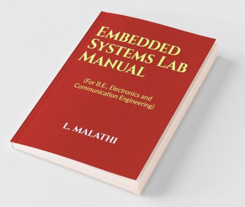 Embedded Systems Lab Manual (For B.E. Electronics And Communication Engineering)